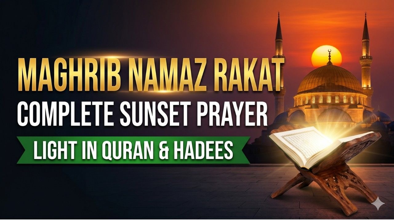Maghrib Namaz Rakat Complete Sunset Prayer Light In Quran-O-Hadees