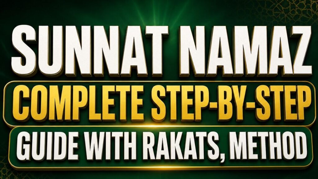 Sunnat Namaz Complete Step-by-Step Guide with Rakats, Method