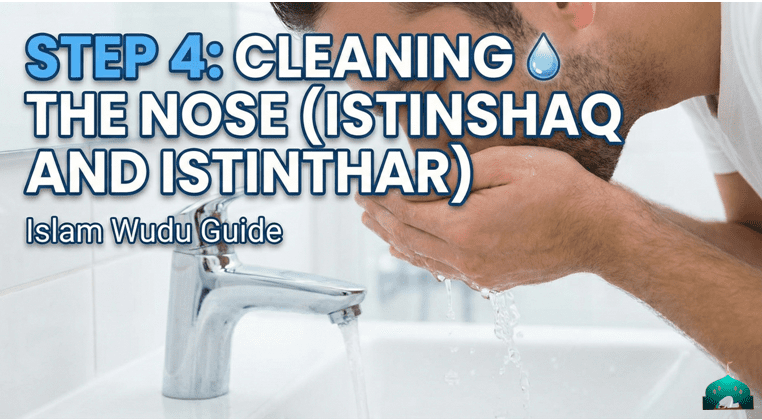 Step 4: Cleaning the Nose (Istinshaq and Istinthar)