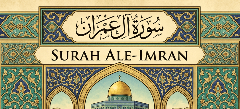 Surah Ale Imran: Meaning, Benefits, and Complete Guide