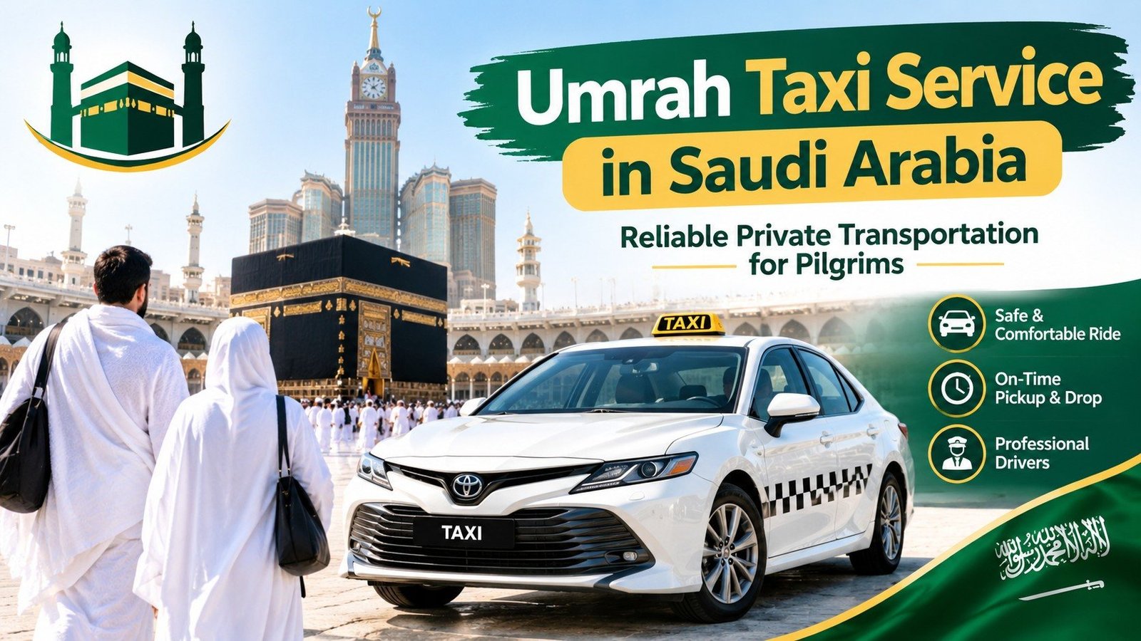 Umrah Taxi Service in Saudi Arabia: Reliable Private Transportation for Pilgrims