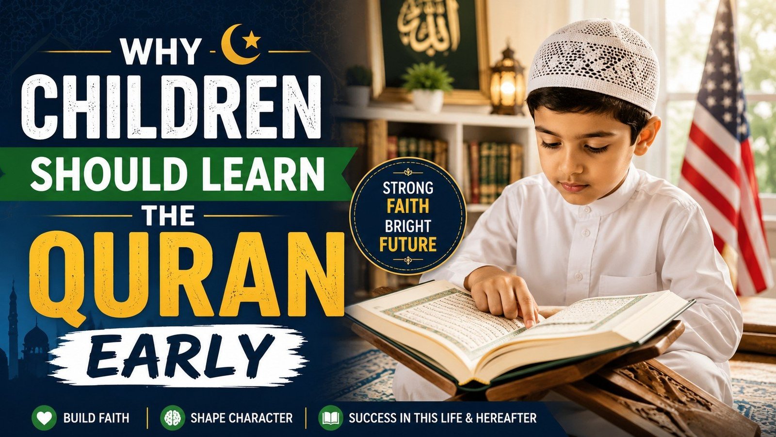 Why Every Muslim Child in the USA Should Start Learning the Quran at an Early Age