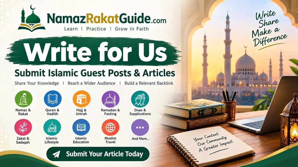 Write for Us Islamic Guest Posts & Articles | NamazRakatGuide